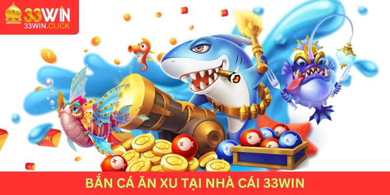 bắn cá ăn xu