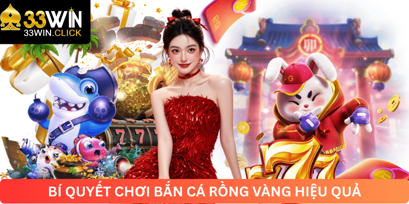 Bí quyết chơi bắn cá rồng vàng hiệu quả