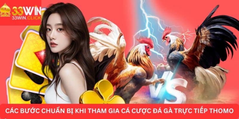 Tìm hiểu cách tham gia vào cá cược đá gà Thomo