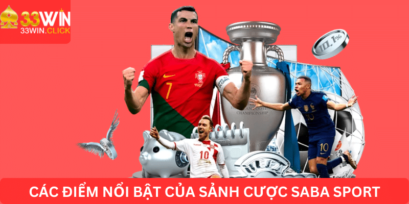 Các điểm nổi bật của sảnh cược Saba Sport