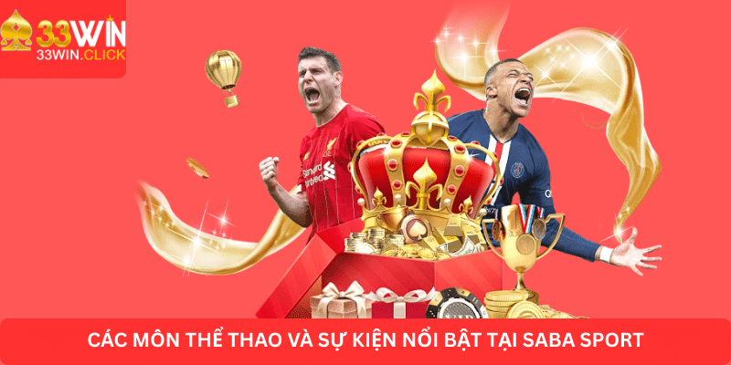 Các môn thể thao và sự kiện nổi bật tại Saba Sport