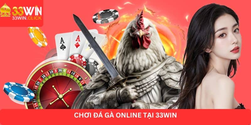 Chơi đá gà online tại 33WIN