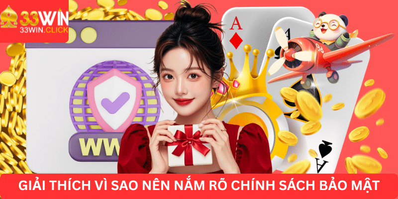 Giải thích vì sao nên nắm rõ chính sách bảo mật