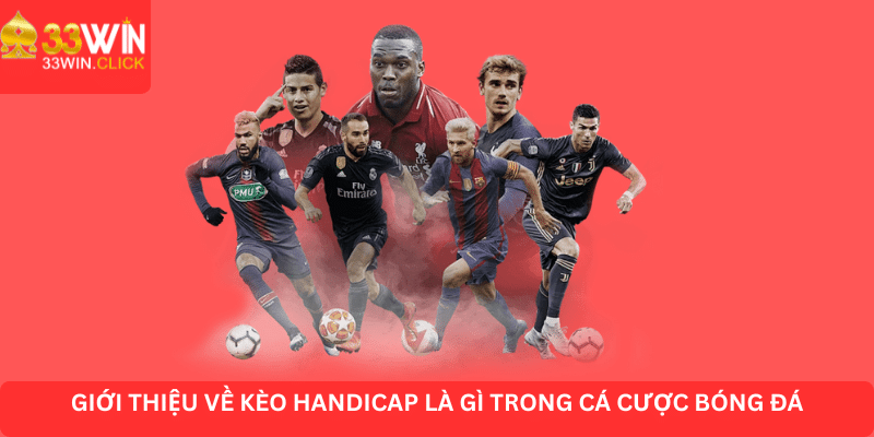 Kèo Handicap là gì