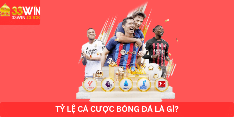 Tỷ lệ cá cược bóng đá là gì?